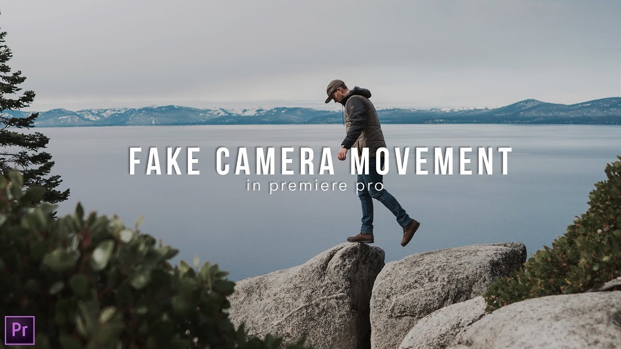 How to Use FAKE Camera Movements in Premiere Pro CC