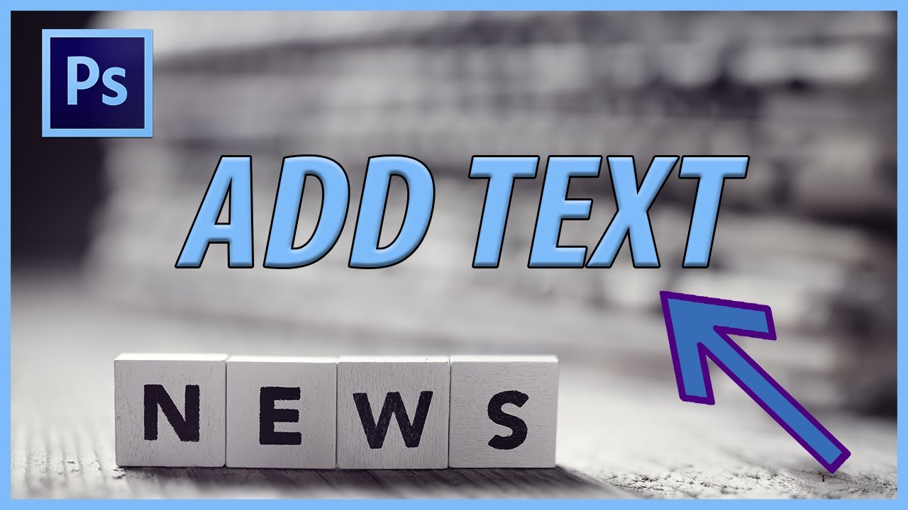 How to Add Text in Adobe Photoshop CC