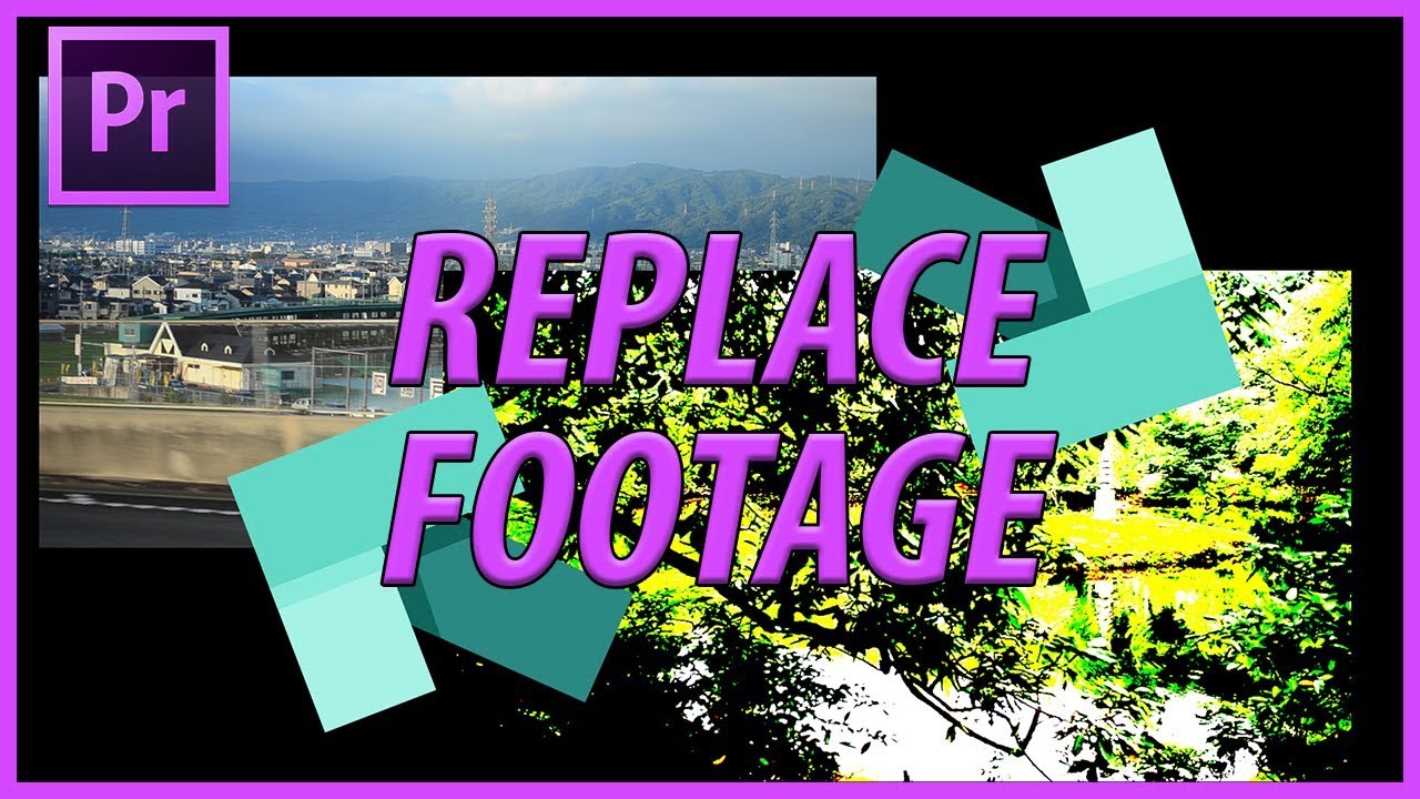 How to Replace Footage in Adobe Premiere Pro CC (2018)