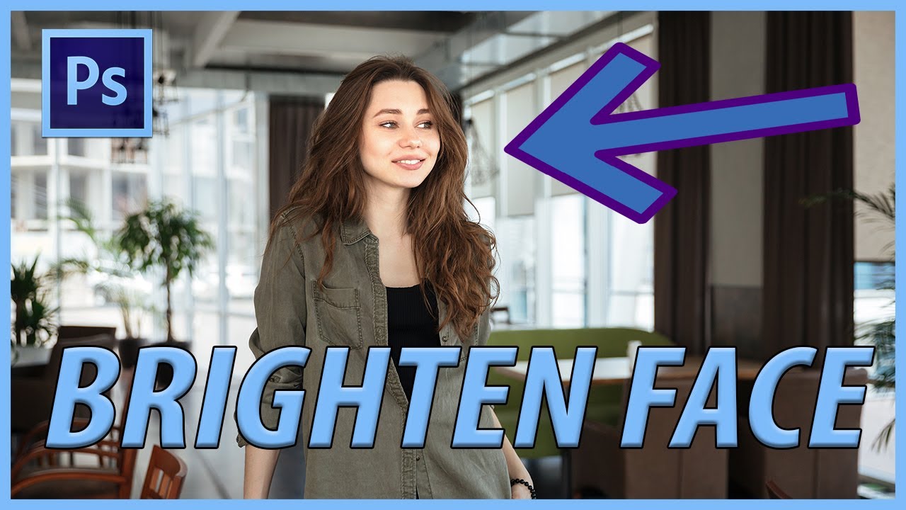 How to Brighten a Face in Adobe Photoshop CC