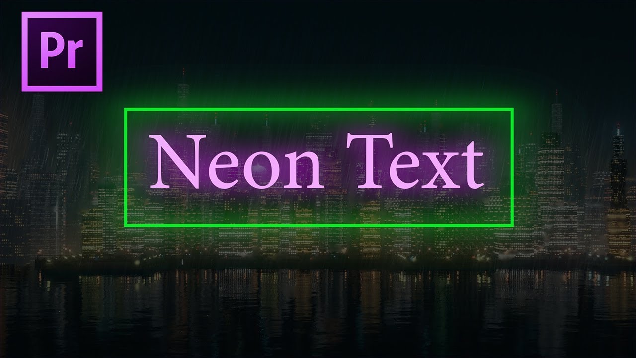 How to Create Neon Text in Adobe Premiere Pro CC (2018)