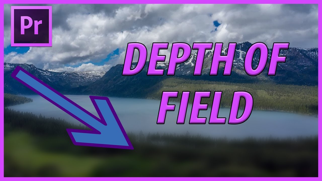How to Create Depth of Field in Adobe Premiere Pro CC (2022)