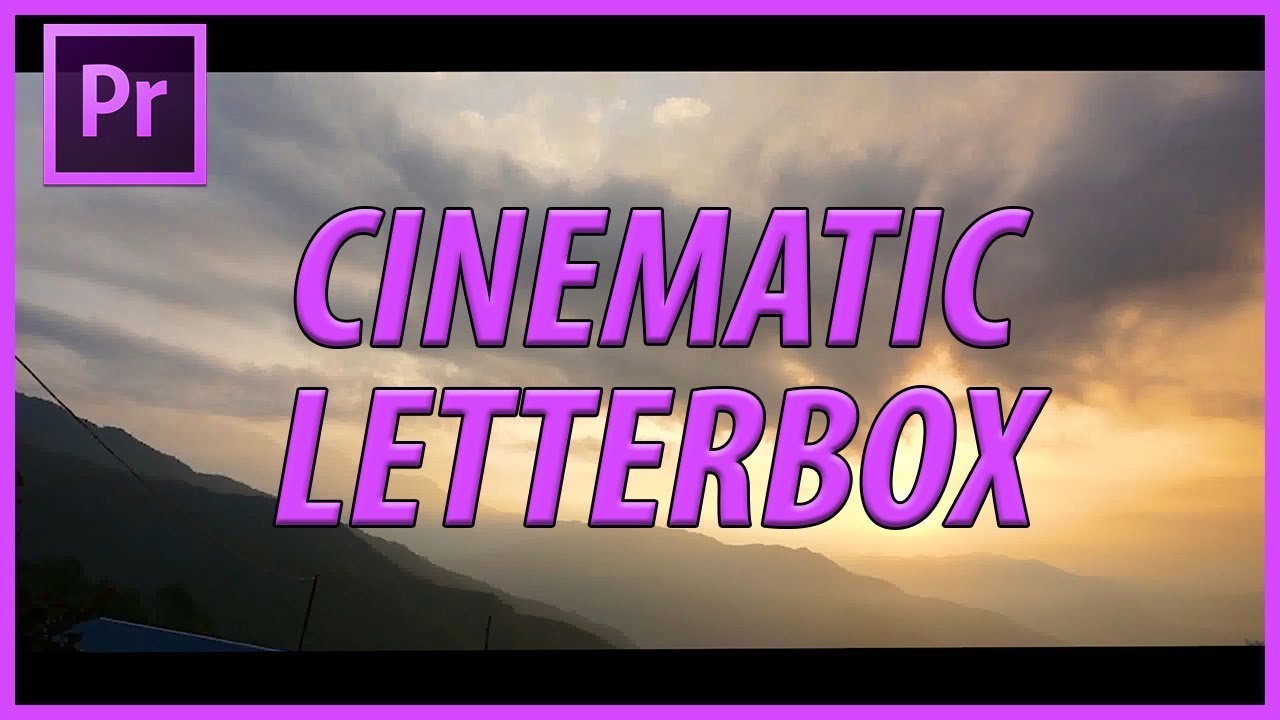 How to Create Letterbox in Adobe Premiere Pro CC (2018)