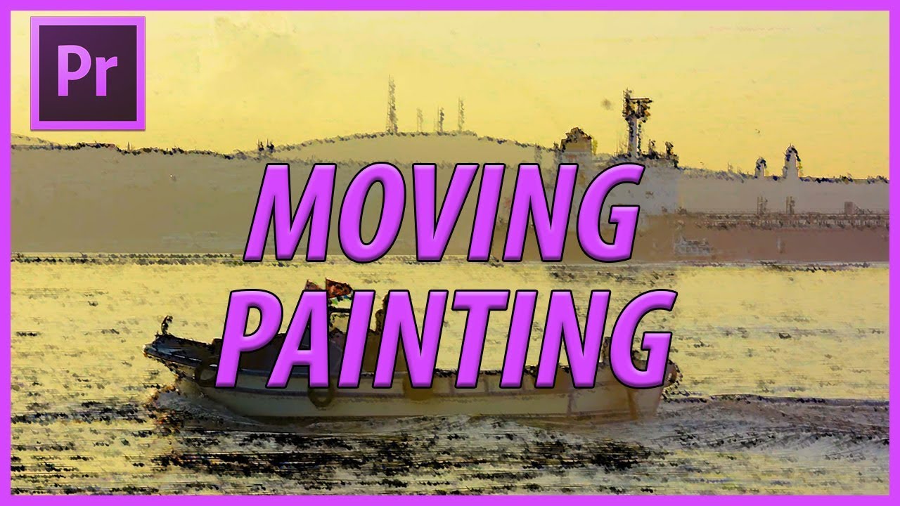 How to Make Your Footage Look Like a Painting in Premiere Pro CC (2018)