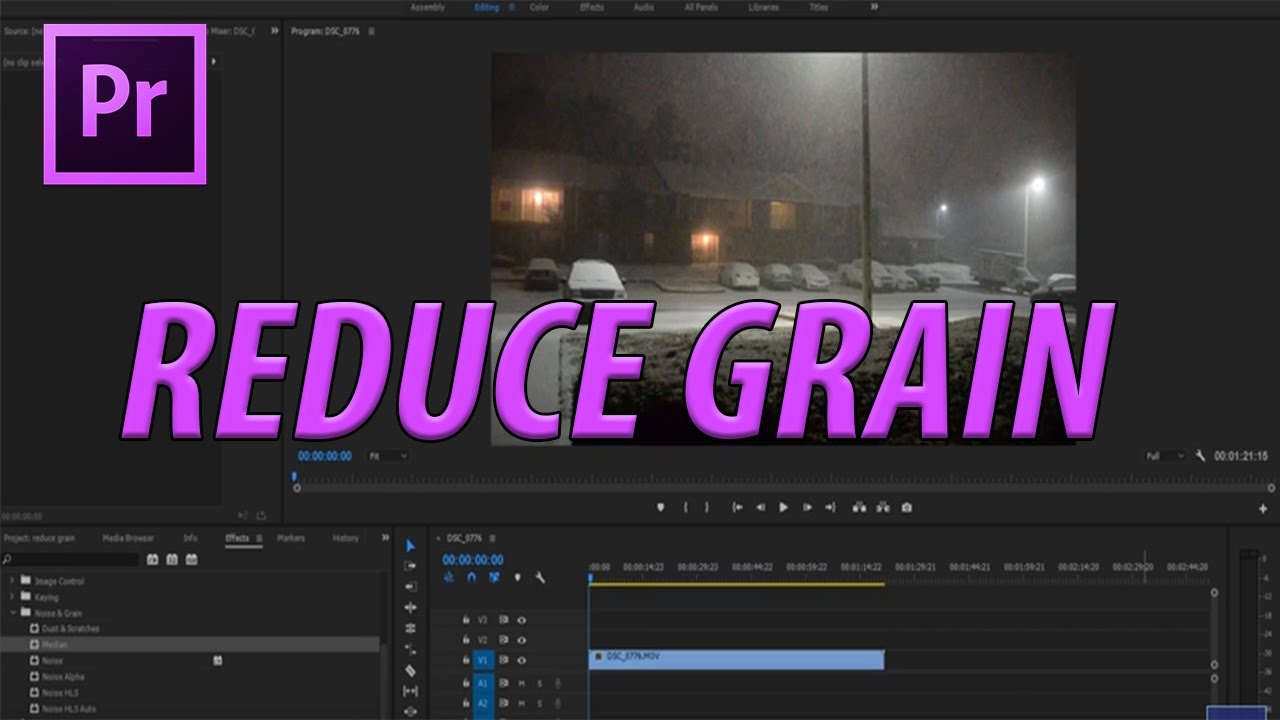 How to Reduce Grain in Premiere Pro CC 2017 without Plugins