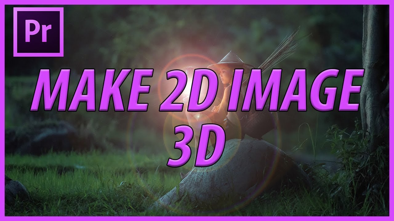 How to Make a 2D Image 3D in Adobe Premiere Pro CC (2018)